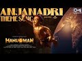 Anjanadri Theme Song | HanuMan(Hindi) | Prasanth Varma, Shankar Mahadevan, GowraHari, Riya Mukherjee