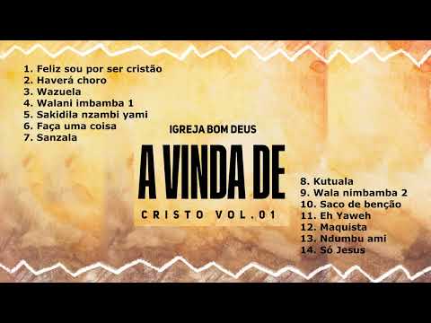 IGREJA BOM DEUS - A VINDA DE CRISTO, VOL. 1 [ALBUM]