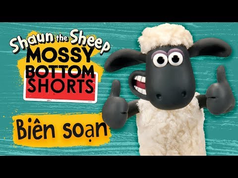 Biên soạn tập đầy đủ 6-10 | Mossy Bottom Shorts | Những Chú Cừu Thông Minh [Shaun the Sheep]