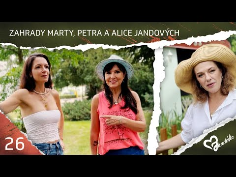 26. díl JandoVíc - Na jiné zahradě - U Marty a u Alice a Petra Jandových