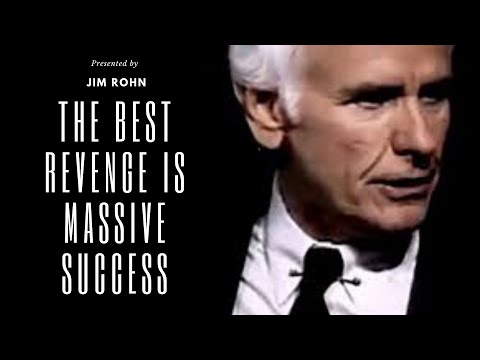 Jim Rohn - THE BEST REVENGE IS MASSIVE SUCCESS (Jim Rohn Motivation)