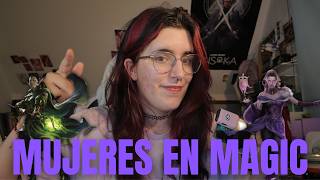 El PROBLEMA de las MUJERES en MAGIC