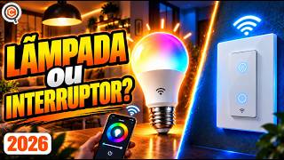 Interruptor Inteligente vs Lâmpada: Qual é a Escolha Certa para Você?