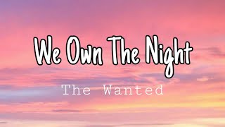 The Wanted - We Own The Night (Lyrics)