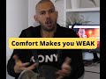 Comfort WEAK Mindset Andrew Tate