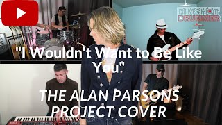 &quot;I Wouldn&#39;t Want to Be Like You&quot; The Alan Parsons Project cover