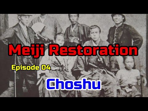 009: Meiji Restoration: 004: Choshu at the End of the Edo Period