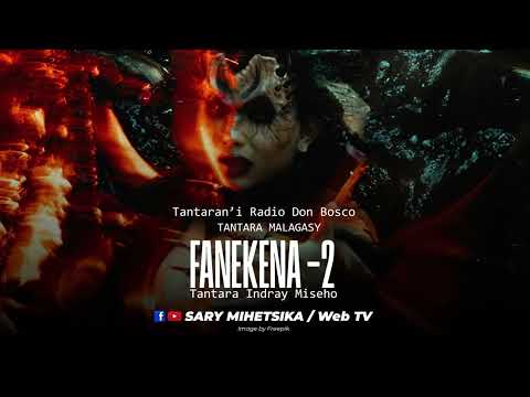 Tantara Malagasy - FANEKENA  2 (Tantaran'i Radio Don Bosco) Tantara Indray Mihaino