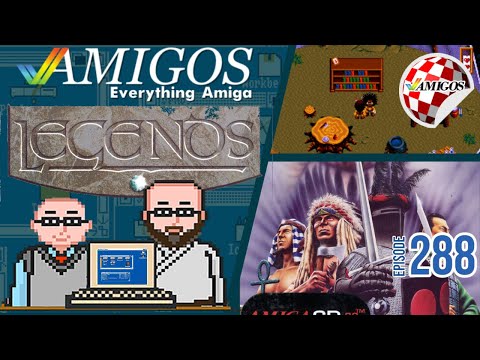 Legends Review | Amigos: Everything Amiga Podcast 288