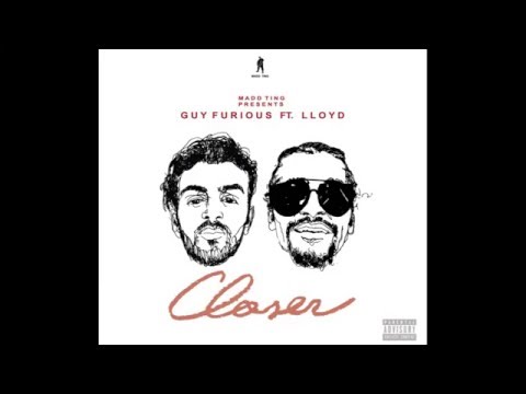Guy Furious ft Lloyd- Closer