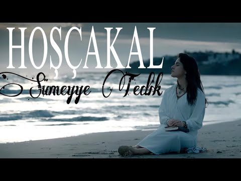 Sümeyye Tedik -  Hoşçakal / Birtanem  [Official Music Video]