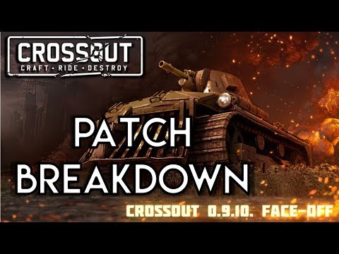 Crossout -- Patch Update 0.9.10 -- Face off Break Down