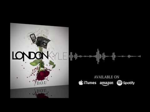 London Kyle - D.O.U (Prod. By Mabz)