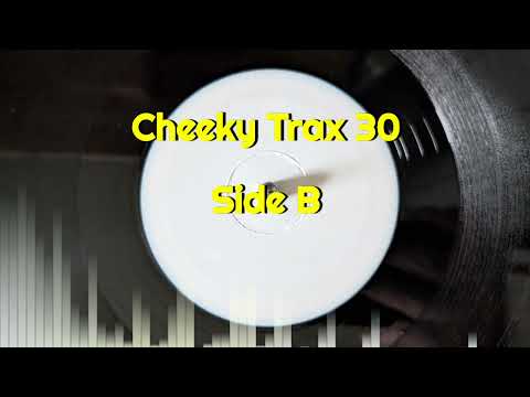 Cheeky Trax 30 - Side B