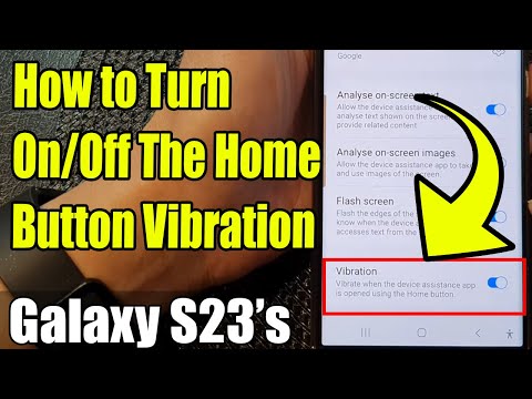 Galaxy S23's: How to Turn On/Off The Home Button Vibration