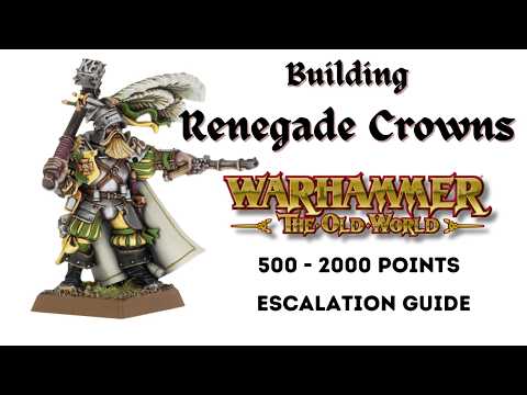 Starting Renegade Crowns: From 500 to 2000 Points in Warhammer: The Old World