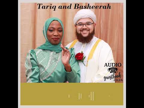 Tariq and Basheerah Wedding Audio Guestbook