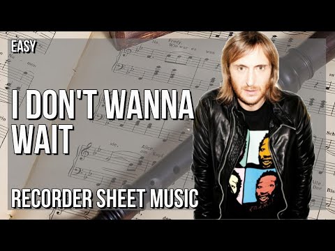 Recorder Sheet Music: How to play I Don't Wanna Wait by David Guetta & OneRepublic
