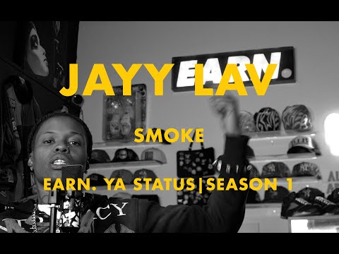 JAYY LAV - SMOKE (EARN. YA STATUS)