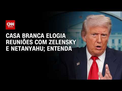 Casa Branca elogia reuniões com Zelensky e Netanyahu; veja análise | CNN 360º