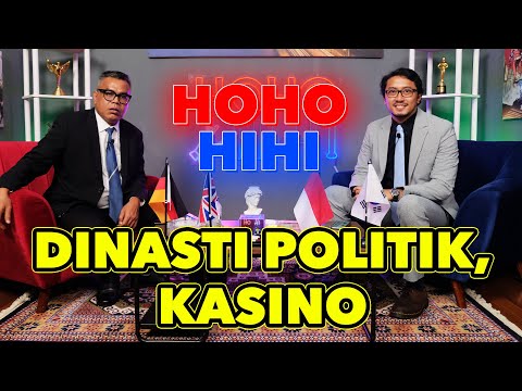 HOHO HIHI - DINASTI POLITIK, KASINO (EPISODE 76)