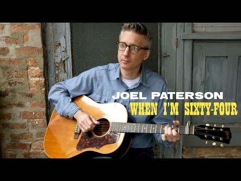 Joel Paterson - When I'm Sixty-Four (Official Music Video)