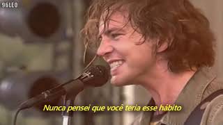 Pearl Jam - Habit (Legendado em Português)
