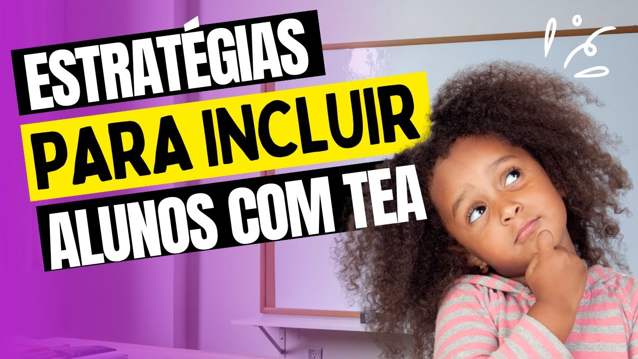 Como PROMOVER a INCLUSÃO de ALUNOS com AUTISMO? Aprenda as melhores ESTRATÉGIAS!