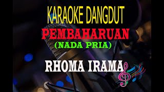 Download lagu Karaoke Pembaharuan Nada Pria - Rhoma Irama (Karaoke Dangdut Tanpa Vocal) mp3