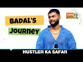 Badal की Journey | Hustler Ka Safar | MTV Hustle 03 REPRESENT