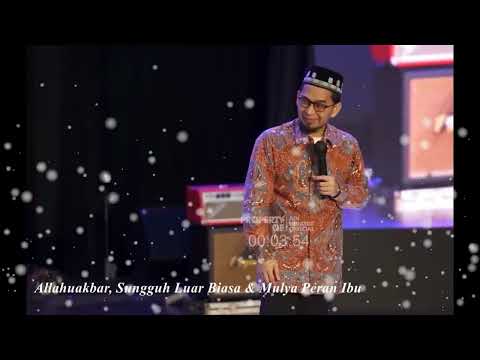 ALLAHUAKBAR, Wahai para Ibu, Cintailah Keluarga! Terkhusus Anak Anakmu      (Ustadz Adi Hidayat)