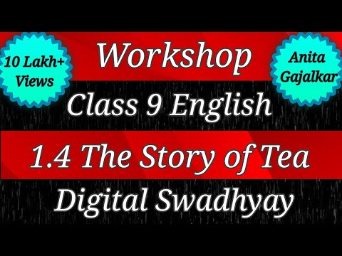 Workshop Class 9 English 1.4 The Story of Tea । question answer class 9 English 1.4 । std 9th 1.4