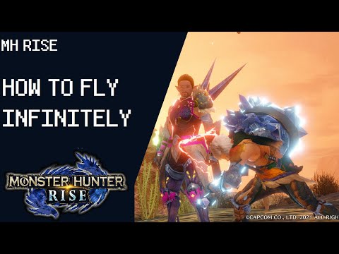 How To Infinitely Fly In Monster Hunter Rise