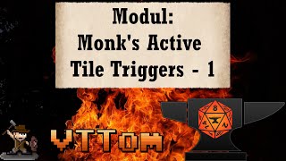 Monks Active Tile Triggers