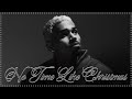 Chris Brown No Time Like Christmas Audio