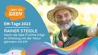 Rainer Steidle: EM im Garten & Gärtnerei - gesunde Lebensmittel ohne Chemie & Gift - so klappt es!