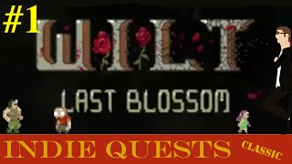 Wilt: Last Blossom - Part 1 - INDIE QUESTS