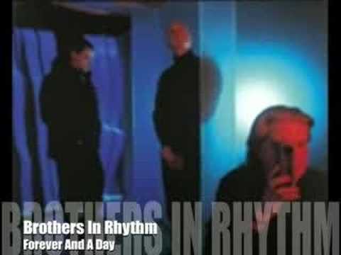 Brothers In Rhythm - Forever And A Day