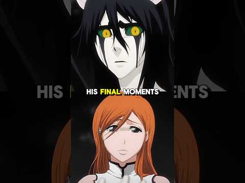 What Caused Ulquiorra to Change His Mind? #bleach #bleachanime #anime