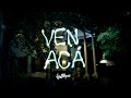 Katteyes - VEN ACÁ (Official Video)