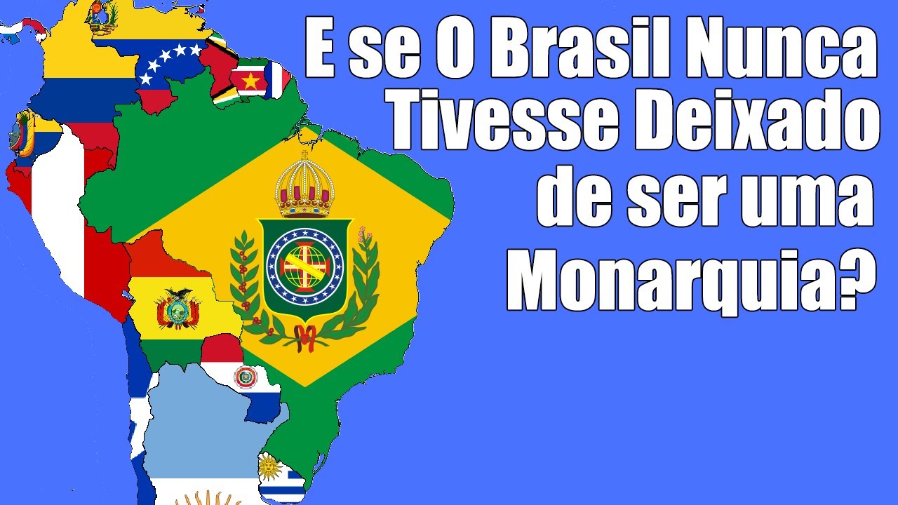 E se o Brasil Ainda Fosse uma Monarquia