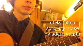 Dirty Ickes - Sorority Noise (acoustic cover)