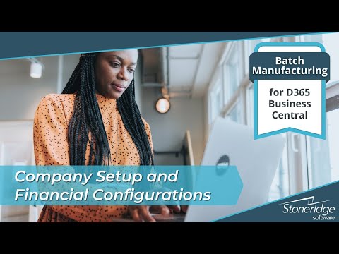 See video Business Central for Batch Manufacturing: Company Setup and Financial Configurations