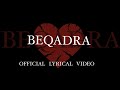 BEQADRA OFFICIAL LYRICAL VIDEO NEHAAL NASEEM