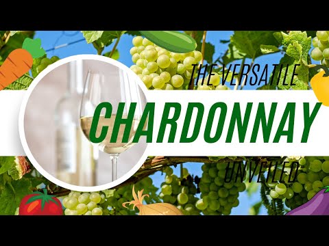 Chardonnay Unveiled The Versatile White Wine Guide