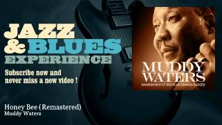 Muddy Waters - Honey Bee - Remastered