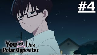 《相反的你和我》#4 (繁中字幕 | 日語原聲)【Ani-One Asia】