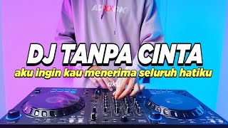 Download lagu DJ TANPA CINTA TIARA ANDINI - AKU INGIN KAU MENERIMA SELURUH HATIKU REMIX VIRAL TIKTOK FULL BASS mp3 Download lagu DJ TANPA CINTA TIARA ANDINI - AKU INGIN KAU MENERIMA SELURUH HATIKU REMIX VIRAL TIKTOK FULL BASS mp3