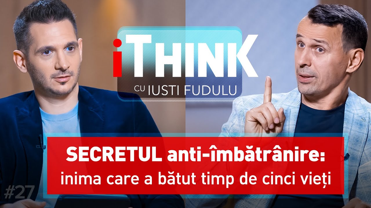 SECRETELE LONGEVITĂȚII. CE GREȘELI NE SCURTEAZĂ VIAȚA - ADRIAN VORNICU - iTHINK cu IUSTI FUDULU