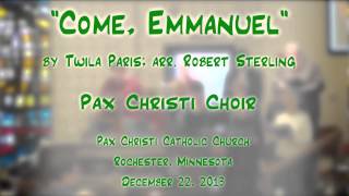 &quot;Come, Emmanuel&quot; (Paris/Sterling) - Pax Christi (MN) Choirs